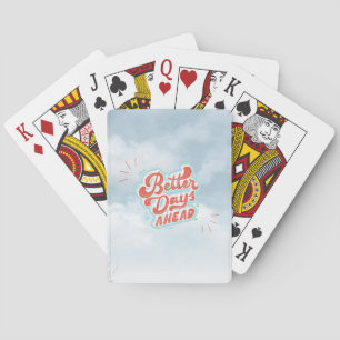 Better Days Playing Cards