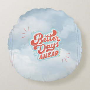 Better Days Round Cushion