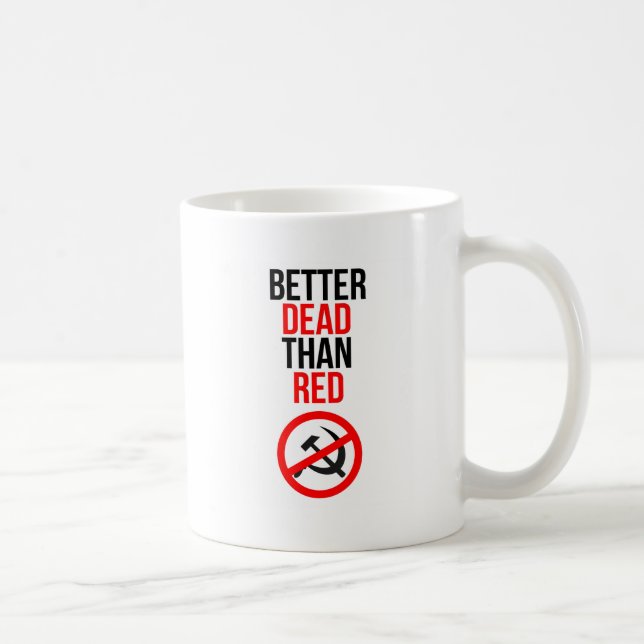 Better Dead than Red Coffee Mug (Right)