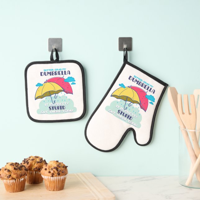 Better Grab My Dumbrella It Is Pretty Stupid  Oven Mitt & Pot Holder Set (Insitu(Hanging))