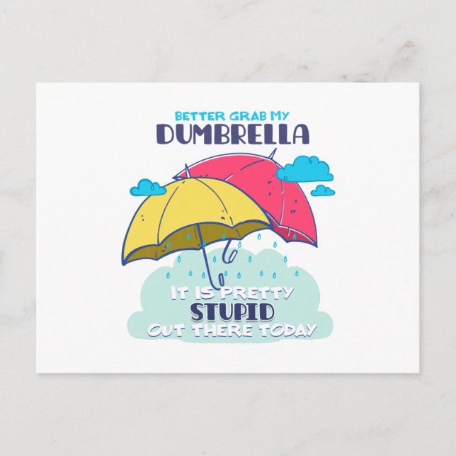 Better Grab My Dumbrella It Is Pretty Stupid  Postcard (Front)