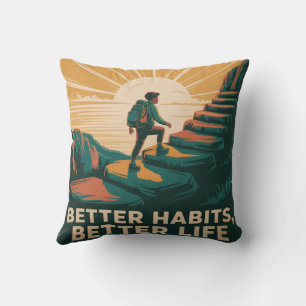 Better Habits, Better Life Cushion