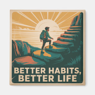 Better Habits, Better Life Magnet