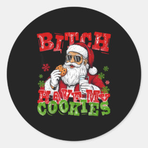 Better Have My Cookies Santa Claus Christmas Funny Classic Round Sticker