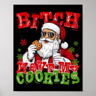Better Have My Cookies Santa Claus Christmas Funny Poster