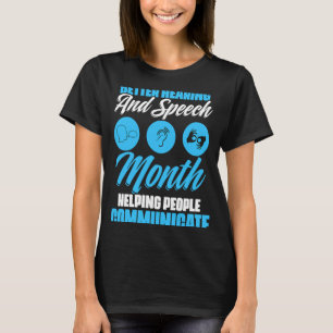 Better Hearing And Speech Helping People SLP Patho T-Shirt