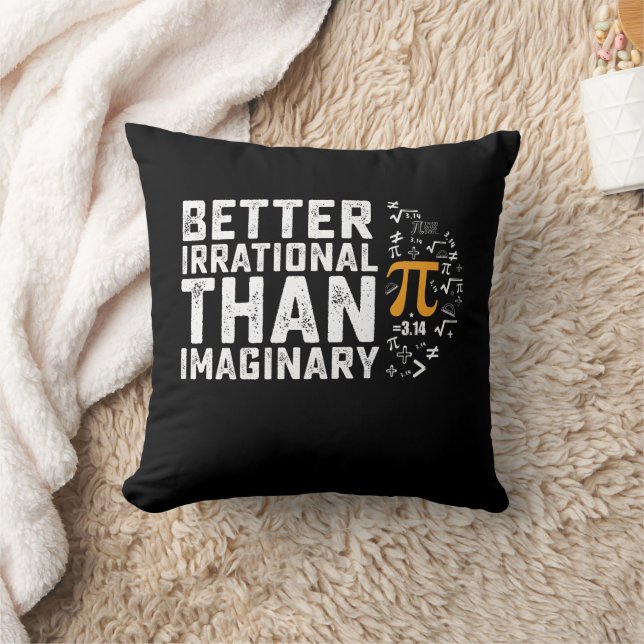 Better Irrational Than Imaginary Pi Day Math Cushion (Blanket)
