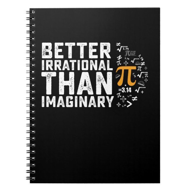 Better Irrational Than Imaginary Pi Day Math Notebook (Front)
