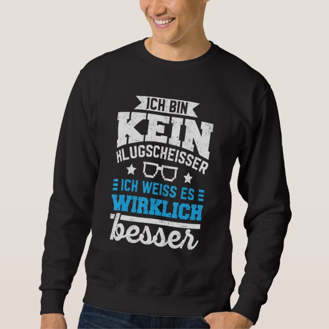Better Knowledge  Ich Bin Kein Klugscheisser [Germ Sweatshirt (Front)
