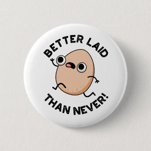 Better Laid Than Never Funny Running Egg Pun 6 Cm Round Badge