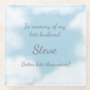"Better Late Than Never" Marriage Joke Custom Glass Coaster