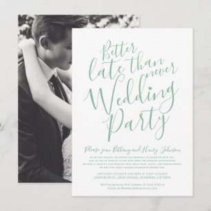 Better late than never wedding party green white invitation
