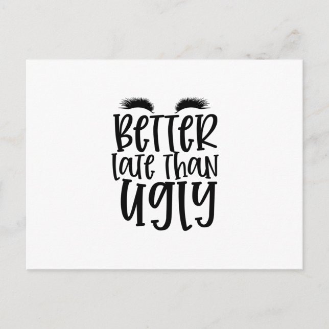 Better late than ugly design- Cool makeup Postcard (Front)