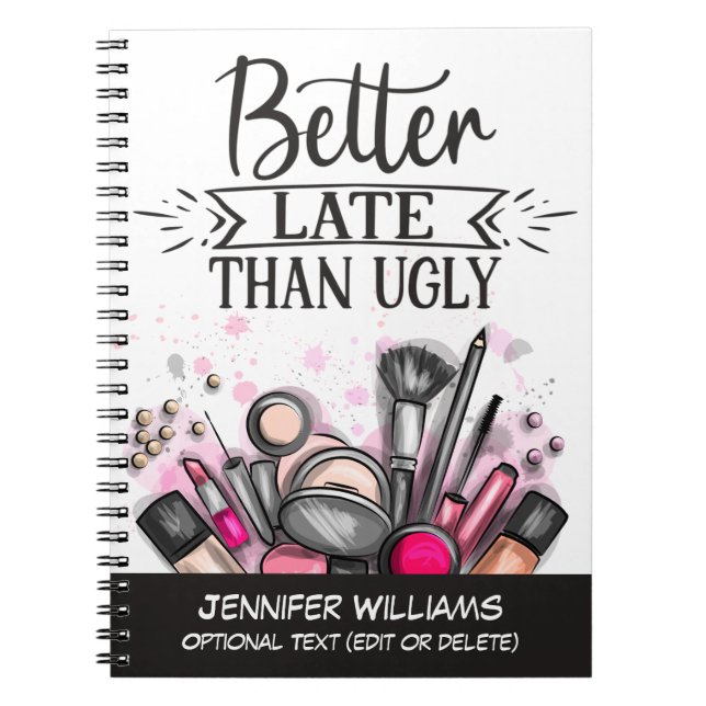 Better late than ugly fun self-ironic make up notebook (Front)