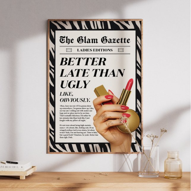 Better Late Than Ugly Funny Newspaper Poster (Creator Uploaded)