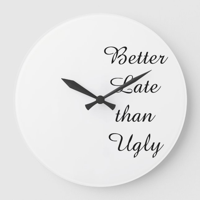 Better Late Than Ugly Make Up Artist Cosmetologist Large Clock (Front)