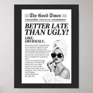 Better Late Than Ugly Print: Preppy Dorm Room Art Poster