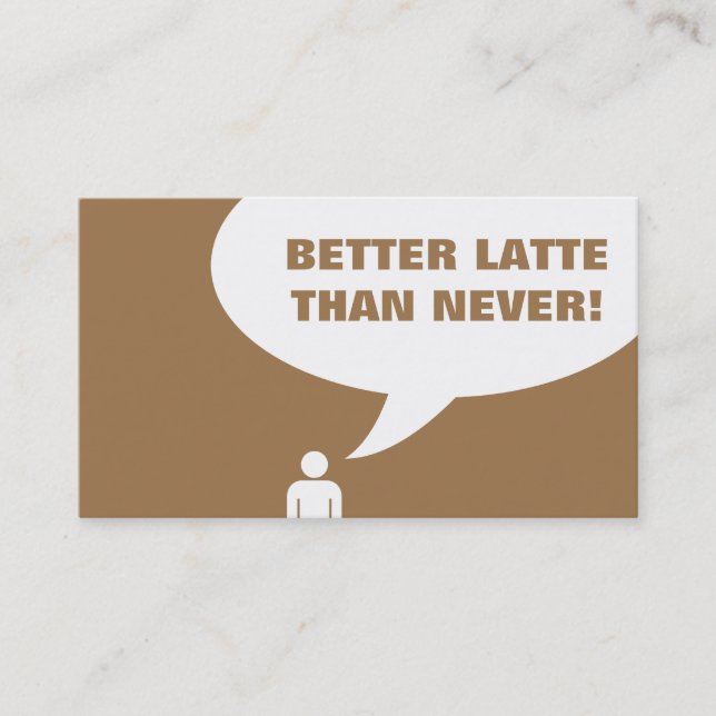 better latte than never coffee punch card (Front)