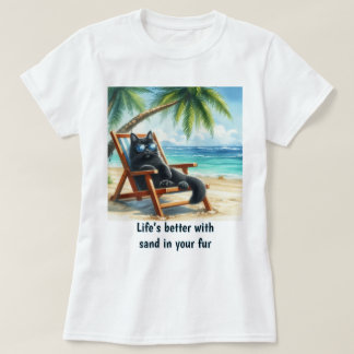 Better Life at The Beach Cat Lovers  T-Shirt