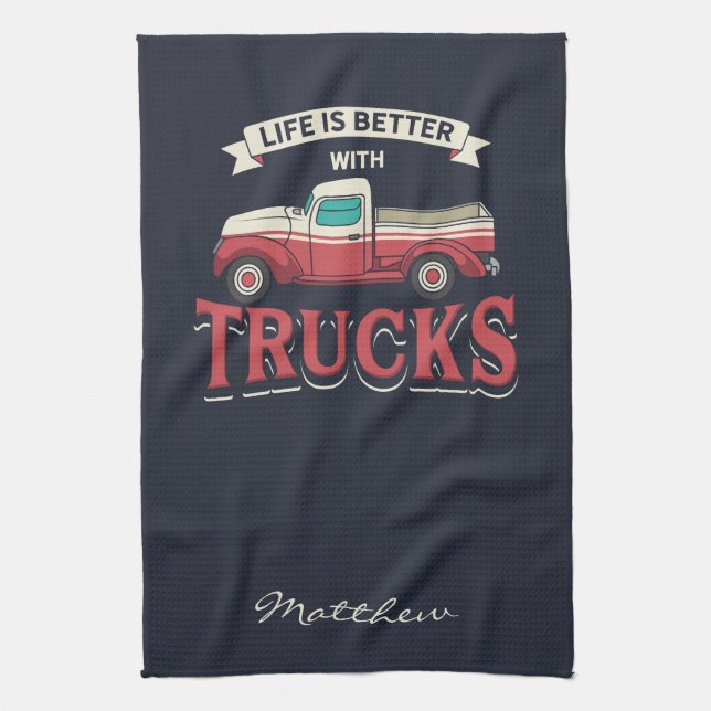 Better Life With Trucks Funny Driver Personalised Tea Towel (Vertical)