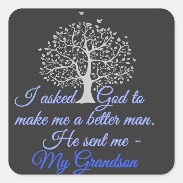 Better Man for My Grandson Square Sticker (Front)
