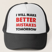 Better Mistakes Tomorrow Funny Ball Cap Hat
