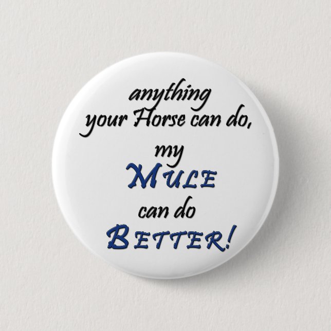 Better Mule 6 Cm Round Badge (Front)