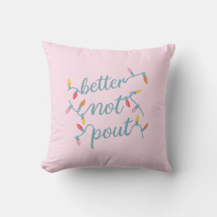 Better not Pout Cute Pink Christmas  Cushion