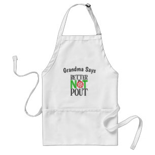 Better Not Pout Grandma Says Christmas Holiday Standard Apron