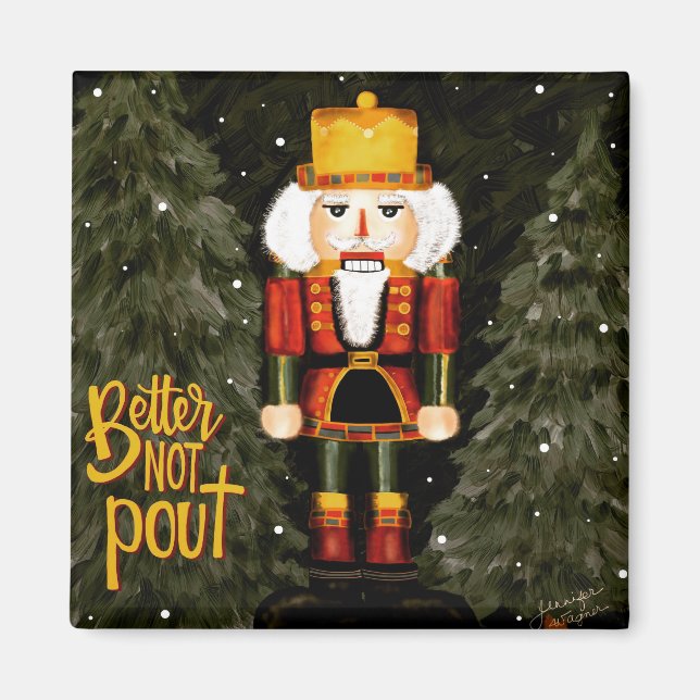 Better Not Pout Nutcracker Magnet (Front)