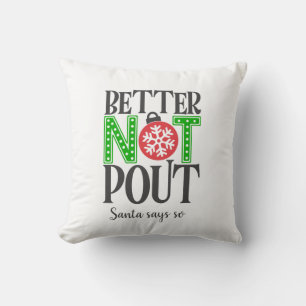 Better Not Pout Red Green Christmas Holiday Cushion