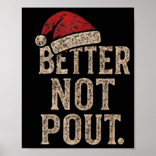 Better Not Ut Christmas Shirt Vintage Santa Hat  Poster