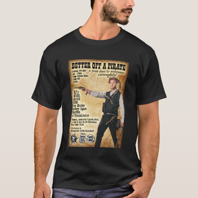 Better Off A Pirate T-Shirt (Front)