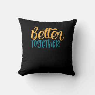 Better Off Together Quote Positive Minimal Design Cushion