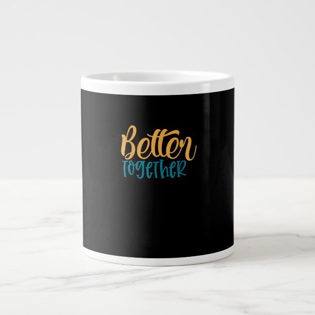 Better Off Together Quote Positive Minimal Design  Large Coffee Mug (Front)