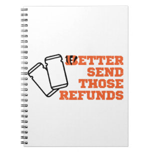 Better Send Those Refunds Notebook