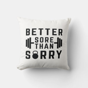 Better Sore Than Sorry Cushion