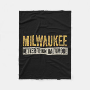 Better Than Baltimore Funny Trump Horrible City  Fleece Blanket