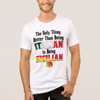 Better Than Being Italian is Being Sicilian Tri-Blend Shirt