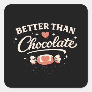 Better Than Chocolate Valentine Square Sticker