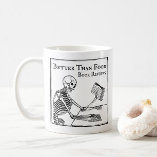 Better Than Food Coffee Mug