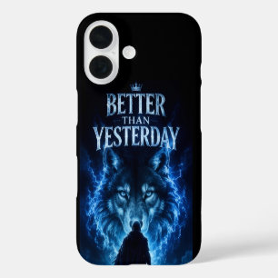 Better Than Yesterday iPhone 16 Case