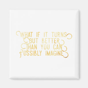 Better Than You Can Possibly Imagine - Magnet