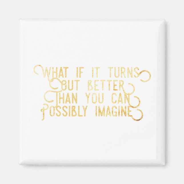 Better Than You Can Possibly Imagine - Magnet (Front)