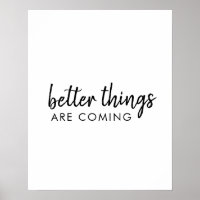 Better Things are Coming | Modern Script Positive