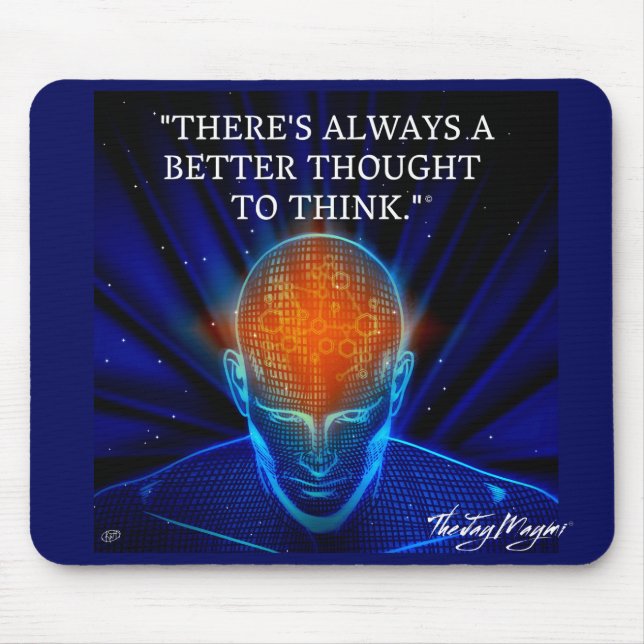 "Better Thought" Mouse Pad (Front)