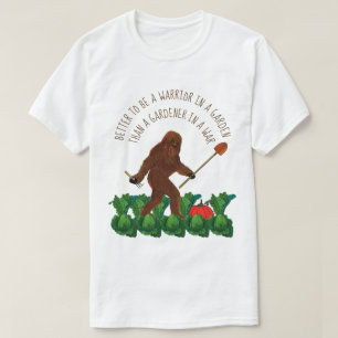 Better to be a Warrior in a Garden T-Shirt