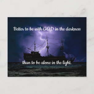 Better to be with God in the Darkness than alone Postcard
