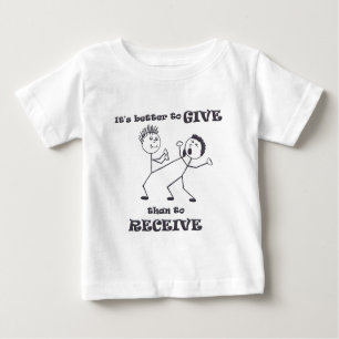 Better-to-Give.jpg Baby T-Shirt