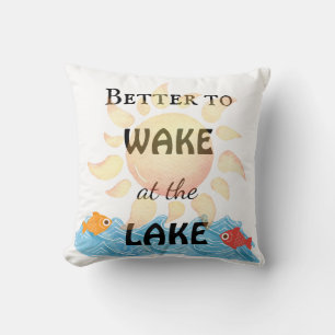 Better to Wake at the Lake Cushion